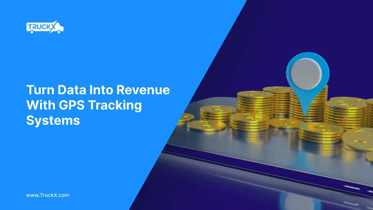 How to Grow Revenue With GPS Tracking Systems